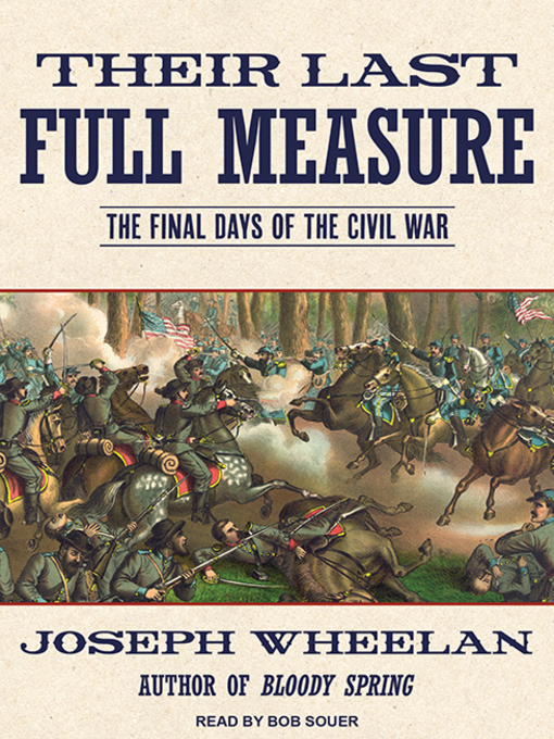 Title details for Their Last Full Measure by Joseph Wheelan - Available